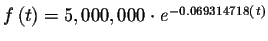 $f\left( t\right) =5,000,000\cdot e^{-0.069314718\left(
t\right) }$