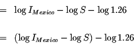 \begin{eqnarray*}&=&\log I_{Mexico}-\log S-\log 1.26 \\
&& \\
&=&\left( \log I_{Mexico}-\log S\right) -\log 1.26
\end{eqnarray*}