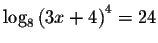 $\log _{8}\left( 3x+4\right) ^{4}=24$