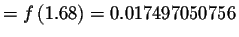 $=f\left(
1.68\right) =0.017497050756$