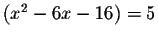 $\left( x^{2}-6x-16\right) =5$