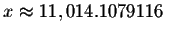 $x\approx
11,014.1079116\quad $