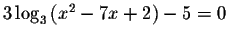 $3\log _{3}\left( x^{2}-7x+2\right) -5=0$