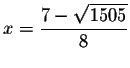 $x=\displaystyle \frac{7-\sqrt{1505}}{8}$