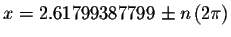 $
x=2.61799387799\pm n\left( 2\pi \right) $