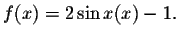 $f(x)=2\sin x(x)-1.$