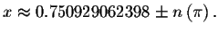 $x\approx 0.750929062398\pm n\left( \pi \right)
. $