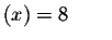 $\left( x\right) =8\qquad$