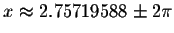 $x\approx 2.75719588\pm 2\pi $