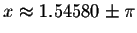 $x\approx 1.54580\pm \pi $