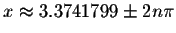 $x\approx
3.3741799\pm 2n\pi $