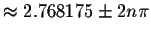 $\approx 2.768175\pm 2n\pi $