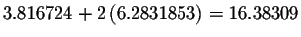 $3.816724+2\left(
6.2831853\right) =16.38309$