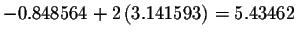 $-0.848564+2\left(
3.141593\right) =5.43462$