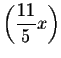 $\left( \displaystyle \frac{11}{5}x\right) $