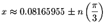 $x\approx
0.08165955\pm n\left( \displaystyle \frac{\pi }{3}\right) $