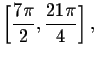 $\left[ \displaystyle \frac{7\pi }{2},\displaystyle \frac{21\pi }{4}\right] ,$