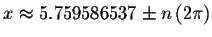 $x\approx 5.759586537\pm n\left( 2\pi \right) $