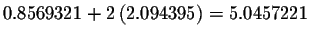 $%
0.8569321+2\left( 2.094395\right) =5.0457221$