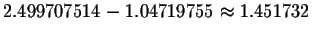 $2.499707514-1.04719755\approx 1.451732$