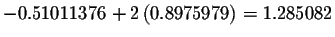 $%
-0.51011376+2\left( 0.8975979\right) =1.285082$