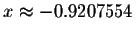 $x\approx -0.9207554$