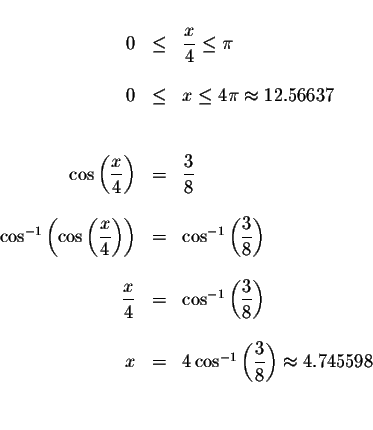 \begin{displaymath}\begin{array}{rclll}
&& \\
0 &\leq &\displaystyle \frac{x}{4...
...e \frac{3}{8}\right) \approx 4.745598 \\
&& \\
&&
\end{array}\end{displaymath}