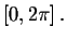 $\left[ 0,2\pi \right] .\bigskip\bigskip\bigskip\bigskip $