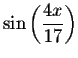 $\sin \left(
\displaystyle \displaystyle \frac{4x}{17}\right) $