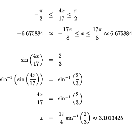 \begin{displaymath}\begin{array}{rclll}
&& \\
-\displaystyle \displaystyle \fra...
... \frac{2}{3}\right) \approx 3.1013425 \\
&& \\
&&
\end{array}\end{displaymath}