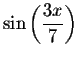 $\sin \left(
\displaystyle \displaystyle \frac{3x}{7}\right) $