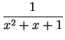 $\displaystyle \frac{1}{x^2 + x + 1}$