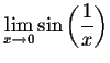 $\displaystyle
\lim_{x \rightarrow 0} \sin\left(\frac{1}{x}\right)$