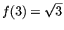 $f(3)=\sqrt{3}$