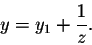 \begin{displaymath}y = y_1 + \frac{1}{z}.\end{displaymath}