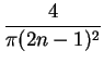 $\displaystyle {\frac{4}{\pi (2n-1)^2}}$