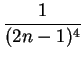 $\displaystyle {\frac{1}{(2n-1)^4}}$