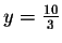 $y=\frac{10}{3}$