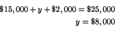 \begin{eqnarray*}
\$15,000+y+\$2,000 =\$25,000 \\
y =\$8,000 \\
\end{eqnarray*}