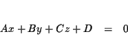 \begin{eqnarray*}&& \\
Ax+By+Cz+D &=&0 \\
&&
\end{eqnarray*}