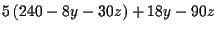 $\displaystyle 5\left( 240-8y-30z\right) +18y-90z$