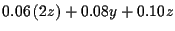 $\displaystyle 0.06\left( 2z\right) +0.08y+0.10z$