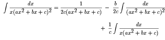 $\begin{array}{ll}
\displaystyle \int\displaystyle \frac{dx}{x(ax^{\displaystyle...
...splaystyle \int\displaystyle \frac{dx}{x(ax^{\displaystyle2}+bx+c)}
\end{array}$