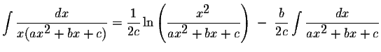 $\displaystyle \int\displaystyle \frac{dx}{x(ax^{\displaystyle2}+bx+c)}=\display...
...\frac{b}{2c}\displaystyle \int\displaystyle \frac{dx}{ax^{\displaystyle2}+bx+c}$