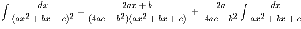 $\displaystyle \int\displaystyle \frac{dx}{(ax^{\displaystyle2}+bx+c)^{\displays...
...playstyle2}}\displaystyle \int\displaystyle \frac{dx}{ax^{\displaystyle2}+bx+c}$