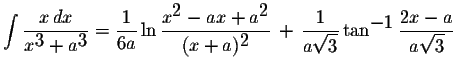 $\displaystyle \int\displaystyle \frac{x\,dx}{x^{\displaystyle3}+a^{\displaystyl...
...qrt{3}}\tan^{\displaystyle-1}\displaystyle \frac{2x-a}{a\displaystyle \sqrt{3}}$