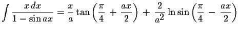 $\displaystyle \int\displaystyle \frac{x\,dx}{1-\sin ax}=\displaystyle \frac{x}{...
...}\ln\sin\left(\displaystyle \frac{\pi}{4}\,-\,\displaystyle \frac{ax}{2}\right)$