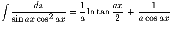 $\displaystyle \int\displaystyle \frac{dx}{\sin ax\cos^{\displaystyle2}ax}=\disp...
...rac{1}{a}\ln\tan\displaystyle \frac{ax}{2}\,+\,\displaystyle \frac{1}{a\cos ax}$