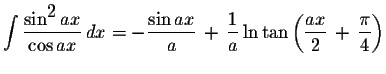 $\displaystyle \int\displaystyle \frac{\sin^{\displaystyle2}ax}{\cos ax}\,dx=-\d...
...}\ln\tan\left(\displaystyle \frac{ax}{2}\,+\,\displaystyle \frac{\pi}{4}\right)$