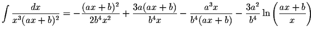 $\displaystyle \int\displaystyle \frac{dx}{x^{3}(ax+b)^{2}}=-\displaystyle \frac...
...-\displaystyle \frac{3a^{2}}{b^{4}}\ln\left(\displaystyle \frac{ax+b}{x}\right)$